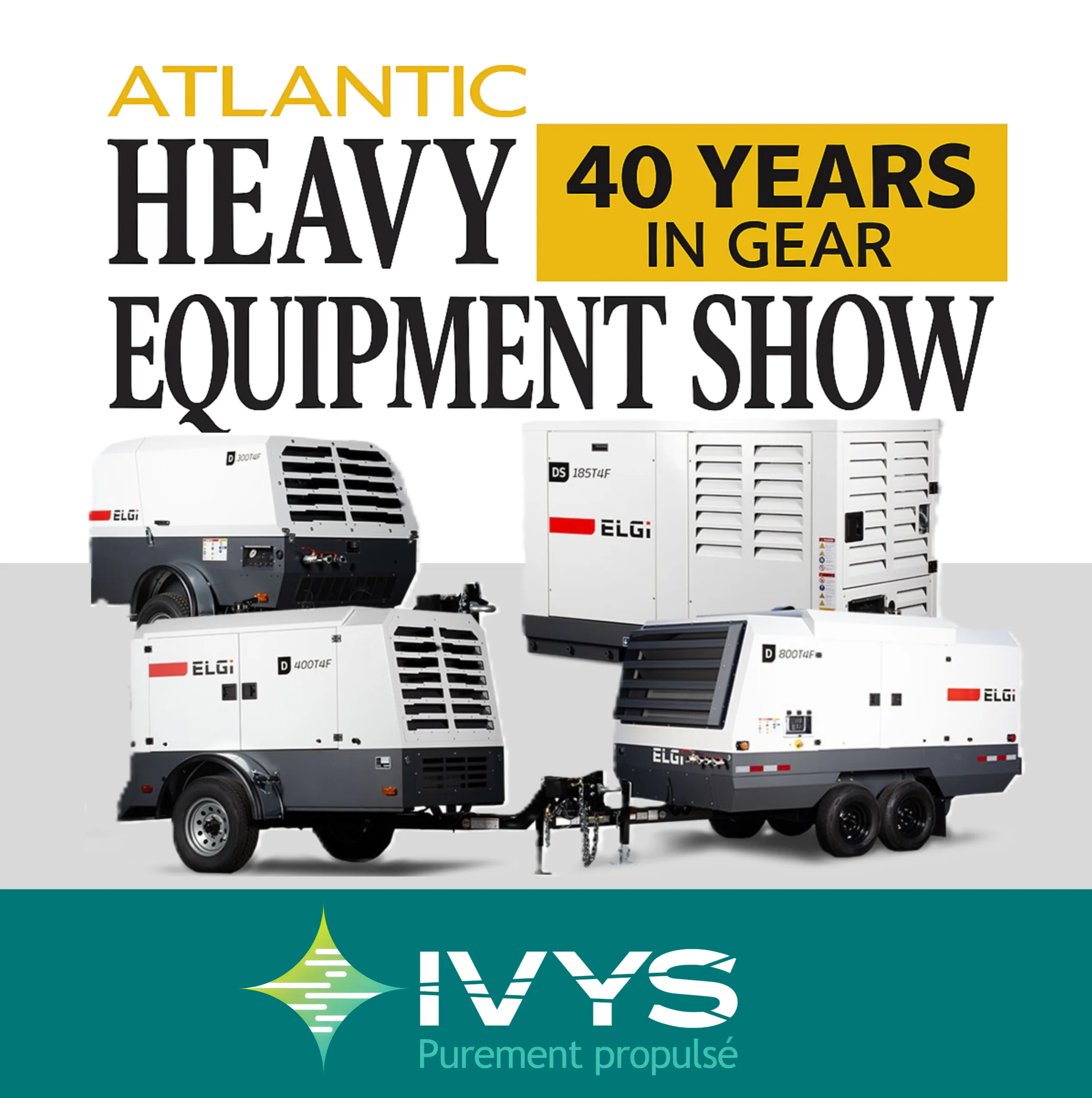 Graphisme promotionnel pour le Salon de l'équipement lourd de l'Atlantique à Mississauga. L'image présente le logo IVYS et une sélection d'équipements industriels, notamment des compresseurs d'air, des séchoirs et des systèmes de filtration de IVYS et ELGi. Une grande forme circulaire blanche met en valeur les équipements, entourée d'éléments graphiques abstraits verts et jaunes.