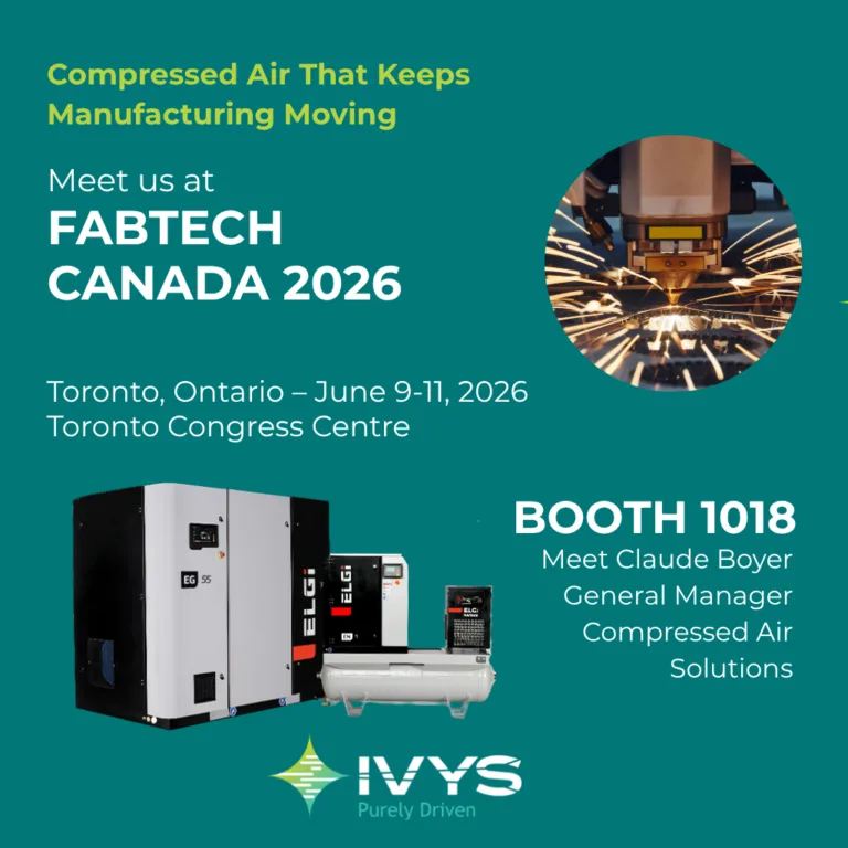 Promotional graphic for FABTECH Canada 2026 featuring ELGi industrial air compressors on a teal‑green background. The visual includes the text “Compressed Air That Keeps Manufacturing Moving,” event details for FABTECH Canada 2026 in Toronto from June 9 to 11, 2026 at the Toronto Congress Centre, and the booth number 1018. A circular image shows a metal cutting process with sparks. The IVYS Adsorption logo appears at the bottom, along with the mention of Claude Boyer, General Manager – Compressed Air Solutions.