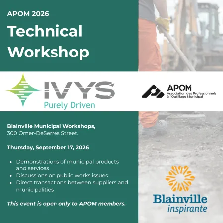 Promotional poster for the 2026 APOM Technical Day in Blainville. Designed in IVYS’s green color scheme with the title “Technical Day,” the IVYS and APOM logos in the center, and a photo of public works equipment (a backhoe) in the background. Visible information: Blainville Municipal Workshops (300 Omer-DeSerres Street), Thursday, September 17, 2026. List of activities: product demonstrations, discussions on public works issues, and exchanges between suppliers and municipalities. Note stating “Event reserved for APOM members” and the inspiring Blainville logo.