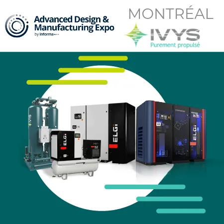 IVYS at the Montreal Advanced Design and Manufacturing Show, featuring ELGi compressors, AB Series oil-free compressors, air dryers, and industrial solutions.
